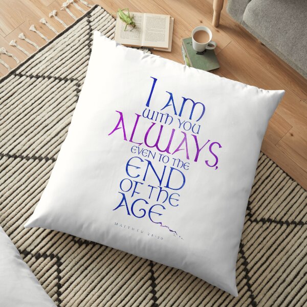 I Am With You Always Floor Pillow