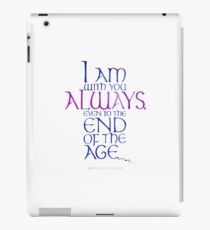 I Am With You Always iPad Case/Skin