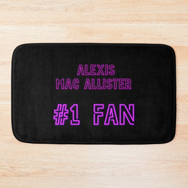 Item preview, Alexis Mac Allister - #1 fan designed and sold by 2Girls1Shirt.