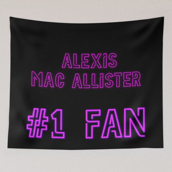 Item preview, Alexis Mac Allister - #1 fan designed and sold by 2Girls1Shirt.