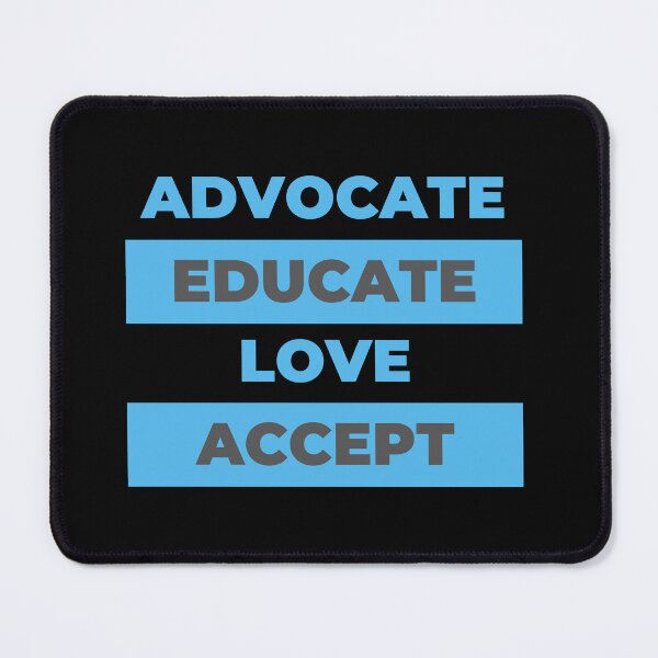 Item preview, Advocate Educate Love Accept designed and sold by Opine.