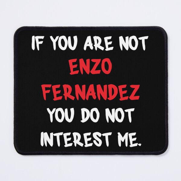 Item preview, Enzo Fernandez - If you are not designed and sold by 2Girls1Shirt.