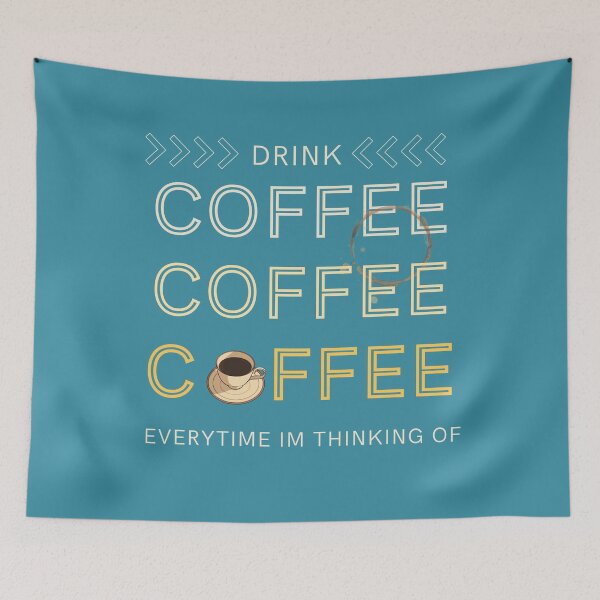 Item preview, Drink Coffee Everytime Im Thinking Of designed and sold by Vimbuy.
