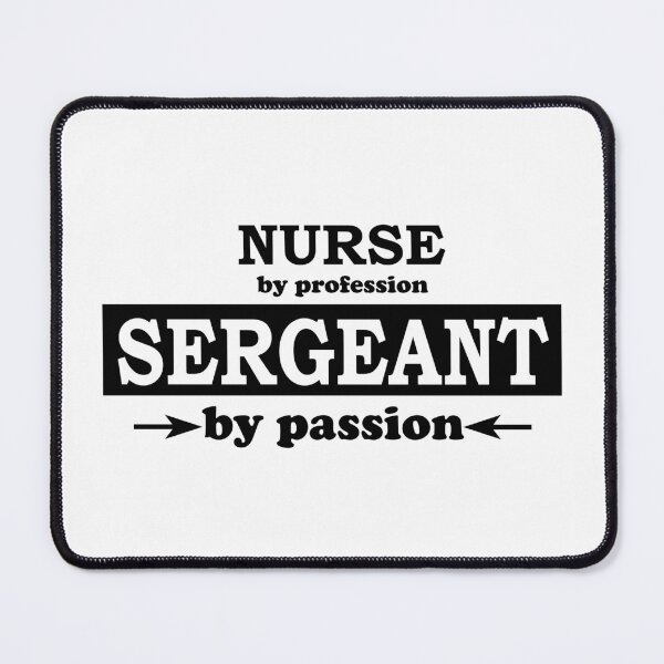 Item preview, Nurse by Profession - Sergeant by Passion designed and sold by TrulyRested.
