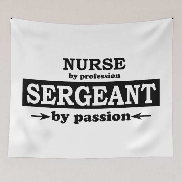 Item preview, Nurse by Profession - Sergeant by Passion designed and sold by TrulyRested.