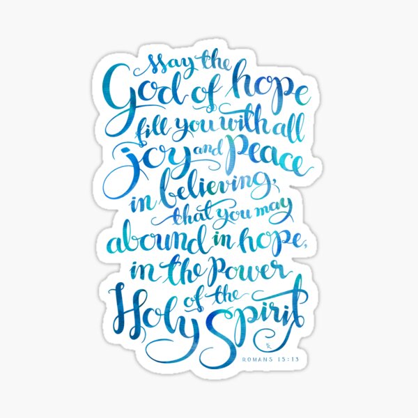 May the God of Hope Fill You With All Joy and Peace Sticker