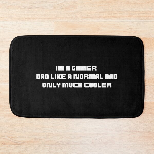 Item preview, Im A Gamer Dad Like A Normal dad  designed and sold by millycute.