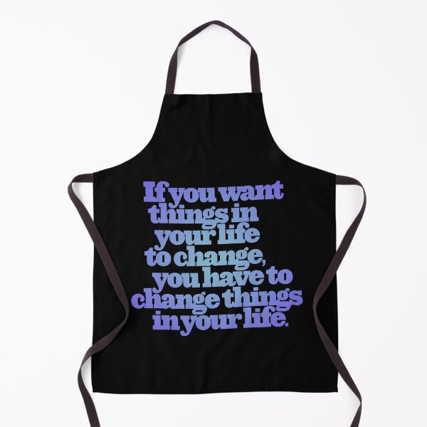 Item preview, If you want things in your life to change... v.2 designed and sold by x1brett.