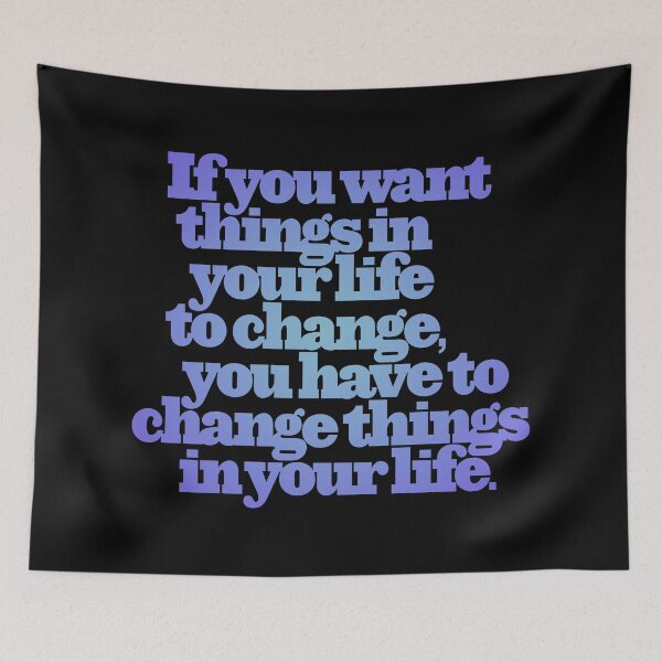 Item preview, If you want things in your life to change... v.2 designed and sold by x1brett.