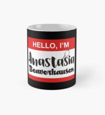 Karen Walker: I Am Anastasia Beaverhausen (Will and Grace) Mug