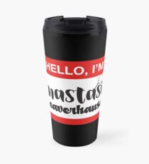 Karen Walker: I Am Anastasia Beaverhausen Travel Mug