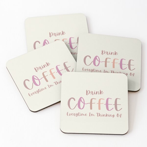 Item preview, Drink Coffee Everytime Im Thinking Of .... designed and sold by Vimbuy.
