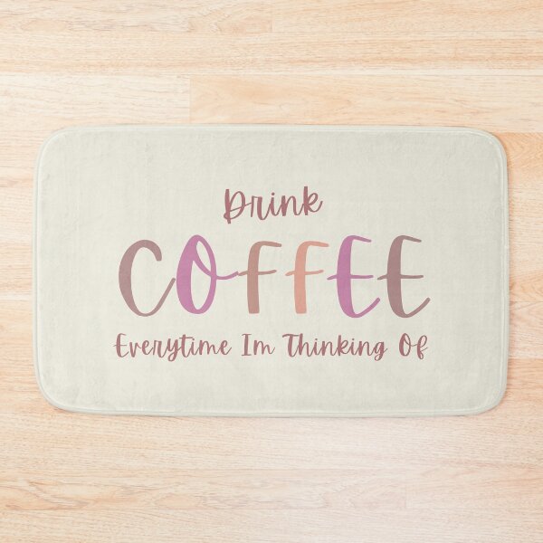 Item preview, Drink Coffee Everytime Im Thinking Of .... designed and sold by Vimbuy.