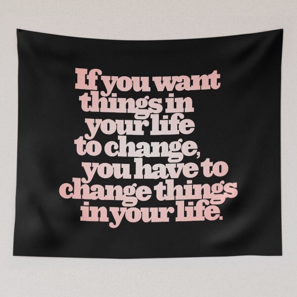 Item preview, If you want things in your life to change... v.3 designed and sold by x1brett.