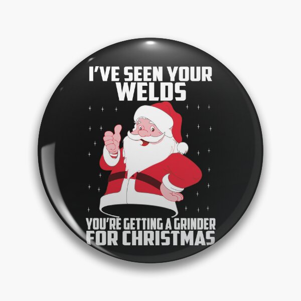 Item preview, I'VE SEEN YOUR WELDS. WELDER X-MAS, Welding Christmas designed and sold by Tee Hub.