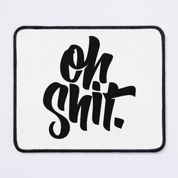 Item preview, Oh Shit designed and sold by Boss of Art.