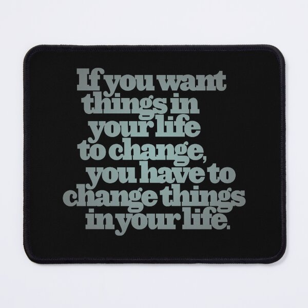Item preview, If you want things in your life to change... v.5 designed and sold by x1brett.