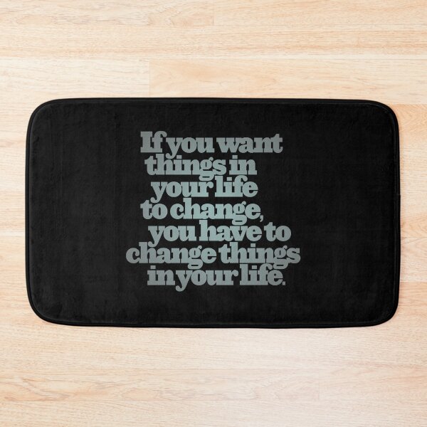 Item preview, If you want things in your life to change... v.5 designed and sold by x1brett.