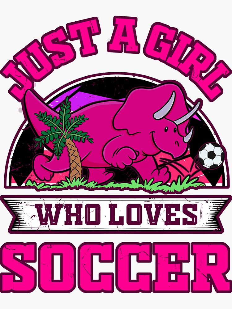 "Girls love playing soccer girls soccer fans" Sticker for Sale by