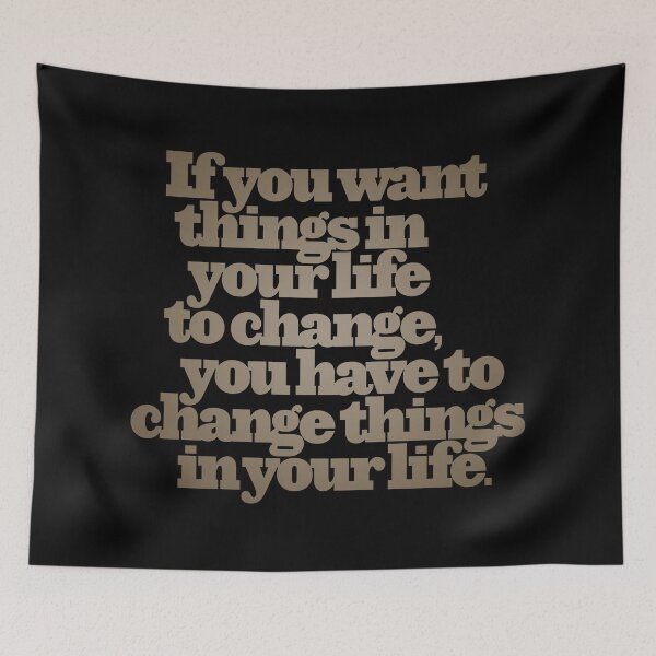 Item preview, If you want things in your life to change... v.7 designed and sold by x1brett.