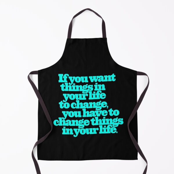 Item preview, If you want things in your life to change... v.8 designed and sold by x1brett.