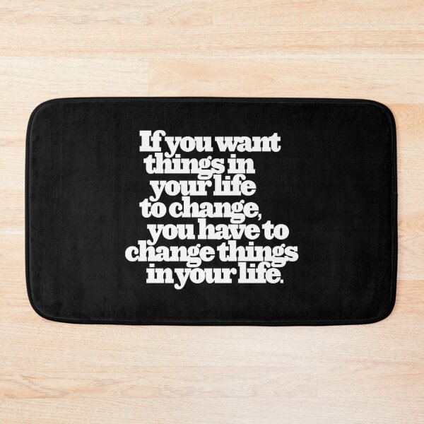 Item preview, If you want things in your life to change... v.9 designed and sold by x1brett.