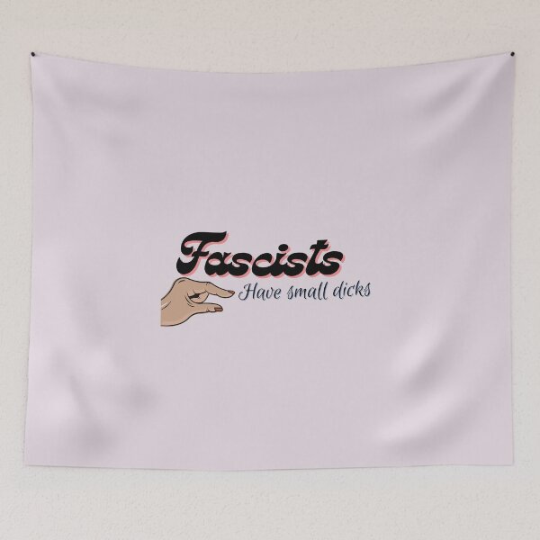 Item preview, Fascists Have Small Dicks 3 designed and sold by ThatJewishFeminist Ali S.
