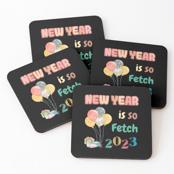 Item preview, New year is so fetch 2023 designed and sold by NaNapolitano.
