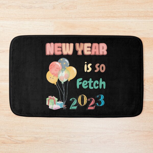 Item preview, New year is so fetch 2023 designed and sold by NaNapolitano.