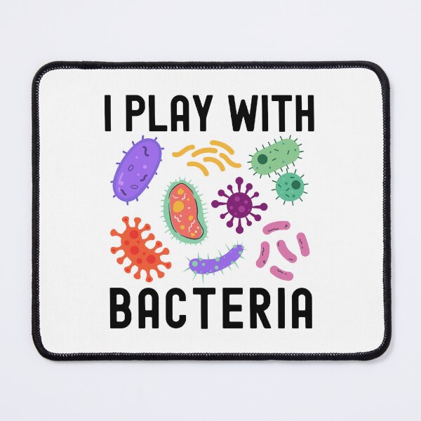 Item preview, I Play With Bacteria - Bacteriologist, Microbiology, Molecular Biology, Neuroscience, Chemistry Humor, Science Humor, Virology designed and sold by jadedscientist.