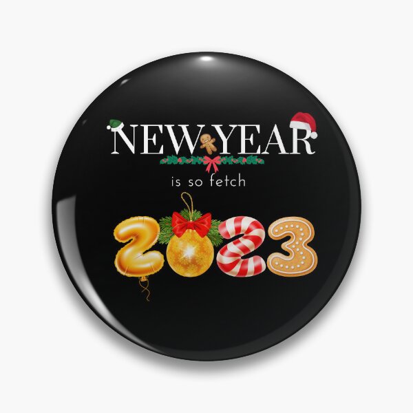 Item preview, New year is so fetch 2023 designed and sold by NaNapolitano.