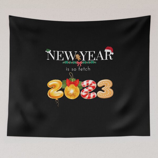 Item preview, New year is so fetch 2023 designed and sold by NaNapolitano.