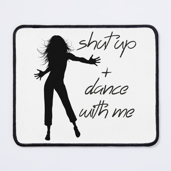 Item preview, Shut up + dance with me designed and sold by GNDesign.