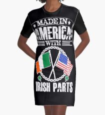 Made in America With Irish Parts! Graphic T-Shirt Dress