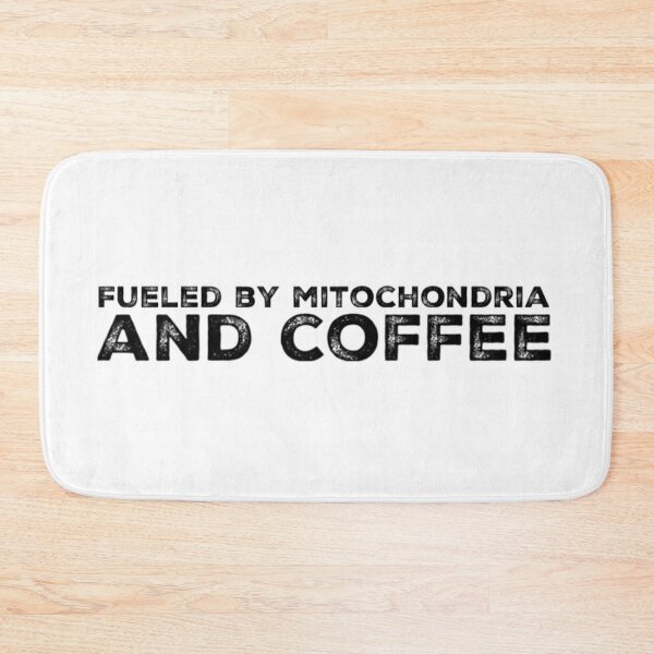 Artikelvorschau, Angetrieben von Mitochondrien und Kaffee entworfen und verkauft von Katherine Winner.