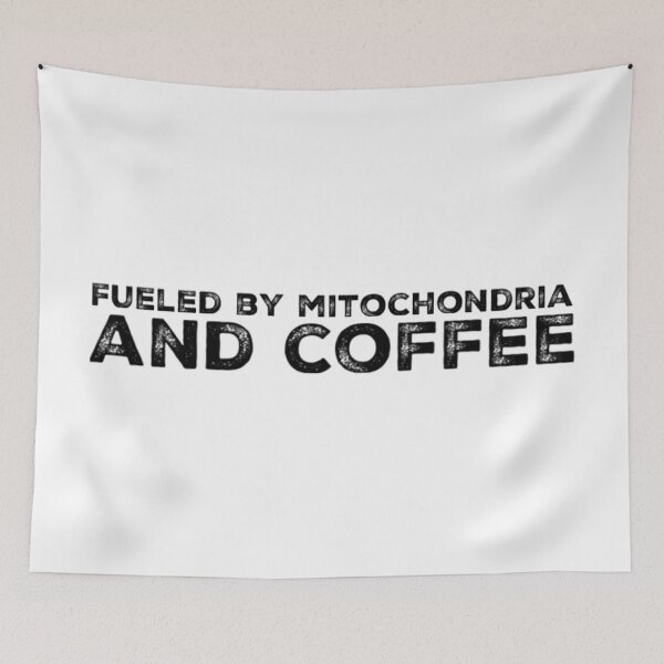 Item preview, Fueled by Mitochondria and Coffee designed and sold by Katherine Winner.