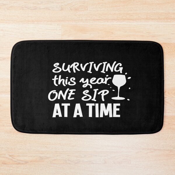 Item preview, Surviving this year one sip at a time designed and sold by phassystore.