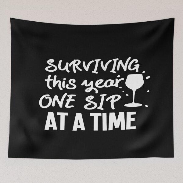 Item preview, Surviving this year one sip at a time designed and sold by phassystore.