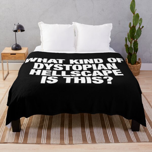 Item preview, Wednesday Addams Quote What Kind of Dystopian Hellscape Is This? designed and sold by FandomPlanet.