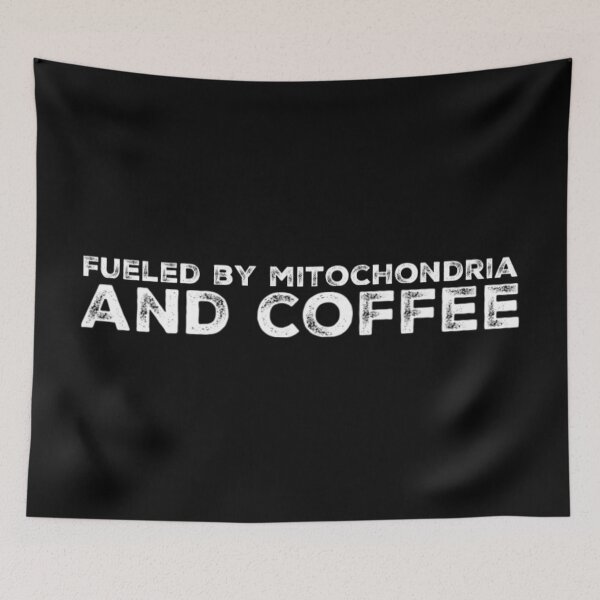 Item preview, Fueled by Mitochondria and Coffee designed and sold by Katherine Winner.