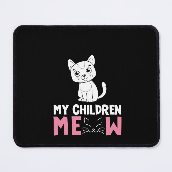 Item preview, My Children Meow Cat Whisperer Kitten Cat Lover designed and sold by GrumpyDadCo.