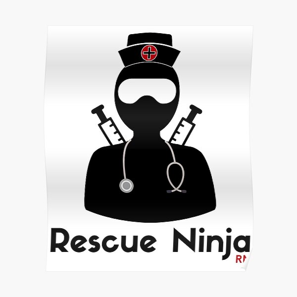 Rescue Ninja - Funny Registered Nurse Poster