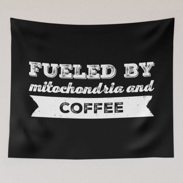 Item preview, Fueled by Mitochondria and Coffee designed and sold by Katherine Winner.