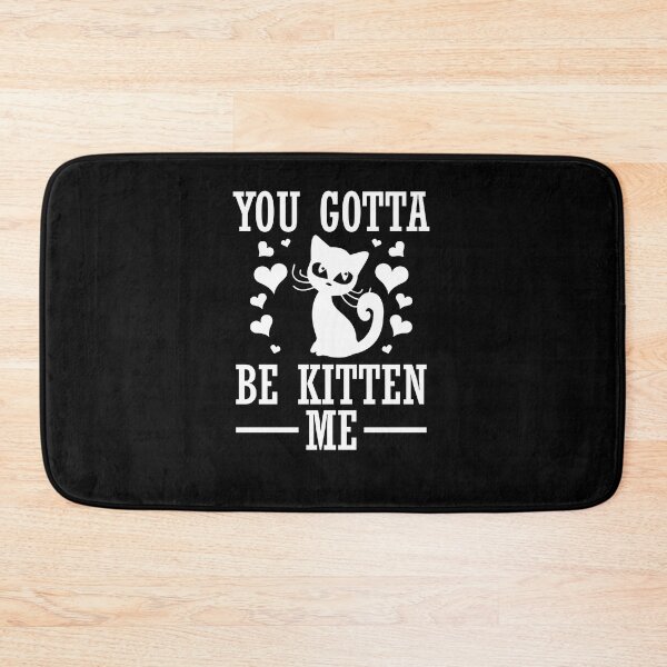 Item preview, You Gotta Be Kitten Me Cat Whisperer Cat Lover designed and sold by GrumpyDadCo.