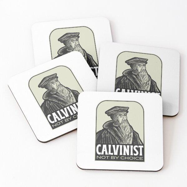 Item preview, Calvinist Not by Choice Reformed Theology Quote designed and sold by HalpinDesign.