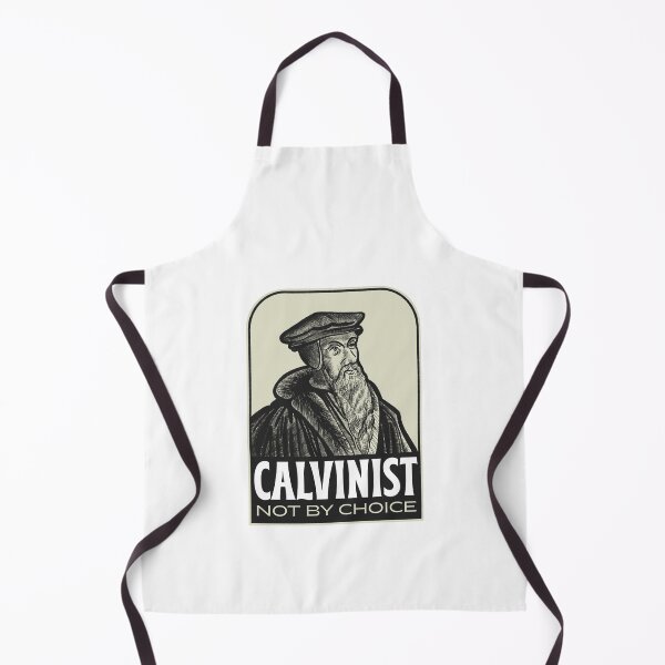 Item preview, Calvinist Not by Choice Reformed Theology Quote designed and sold by HalpinDesign.