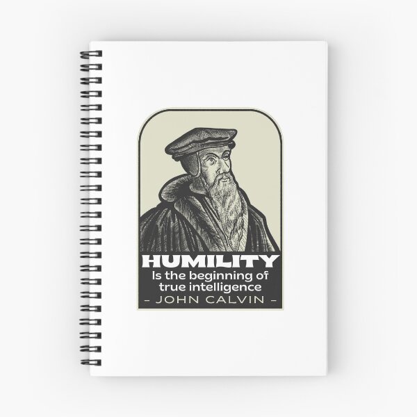 Artikelvorschau, Humility Calvinist Reformed Theology Quote entworfen und verkauft von HalpinDesign.