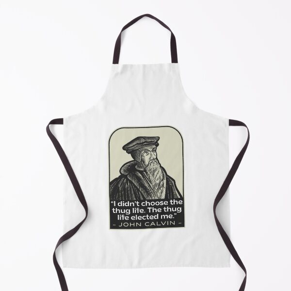 Item preview, Calvinist Thug Life Reformed Theology Quote designed and sold by HalpinDesign.