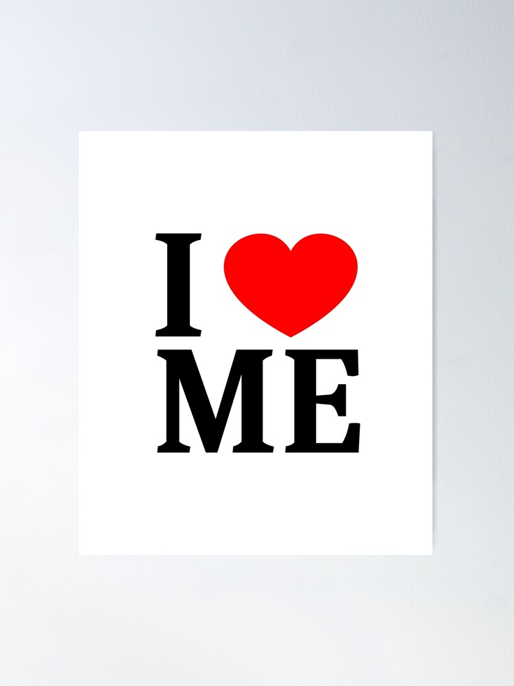 I Love Me Poster for Sale by ivanovart