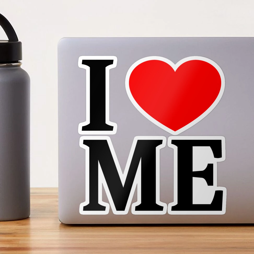 I ❤️ ME I LOVE ME I HEART ME Sticker for Sale by usernamenaijan